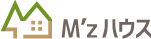 M’zハウス
